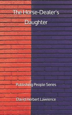 Book cover for The Horse-Dealer's Daughter - Publishing People Series