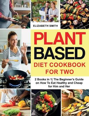 Book cover for Plant Based Diet Cookbook for Two