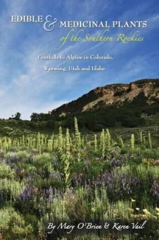 Cover of Edible & Medicinal Plants of the Southern Rockies