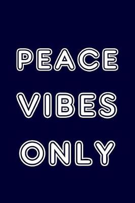 Book cover for Peace Vibes Only