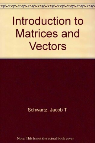 Cover of Introduction to Matrices and Vectors