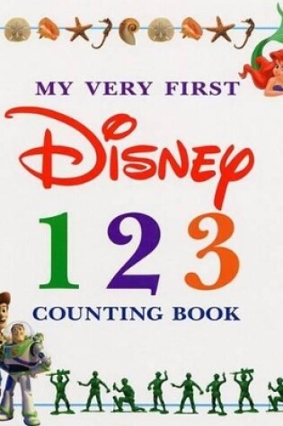 Cover of My Very First Disney 123 Counting Book (Rvd Imprint) My Very First Disney 123 Counting Book