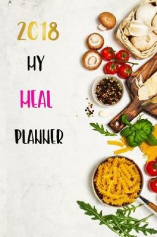 Cover of 2018 My Meal Planner