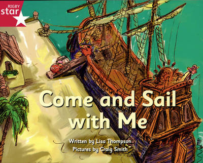 Cover of Pirate Cove Pink Level Fiction: Come and Sail with Me