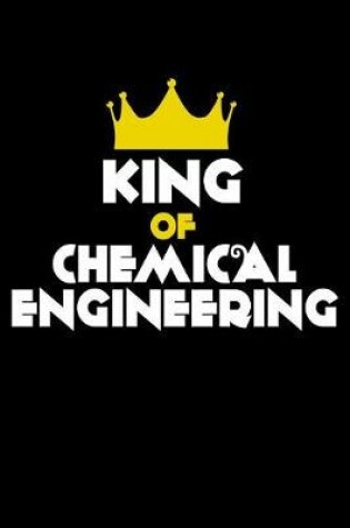 Cover of King of Chemical Engineering