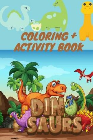 Cover of Coloring + Activity Book DINOSAURS