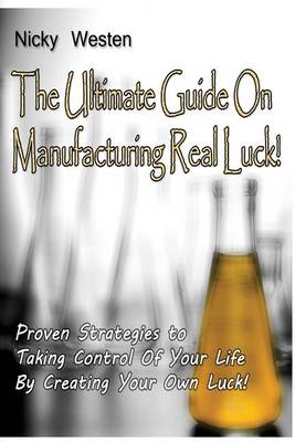 Book cover for The Ultimate Guide On Manufacturing REAL Luck