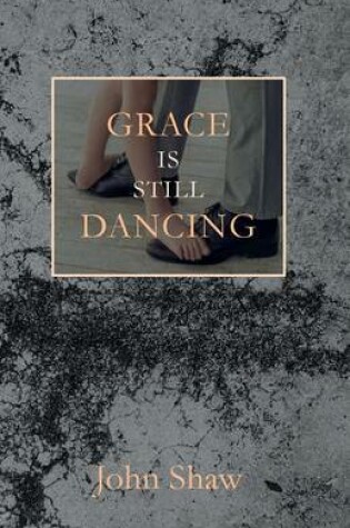 Cover of Grace Is Still Dancing