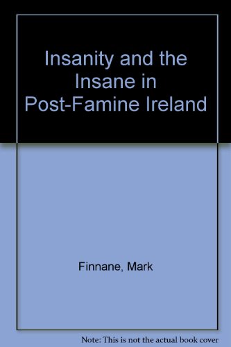 Book cover for Insanity and the Insane in Post-Famine Ireland