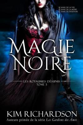 Book cover for Magie Noire (Les Royaumes Désunis, Tome 3)