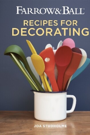 Cover of Farrow & Ball Recipes for Decorating