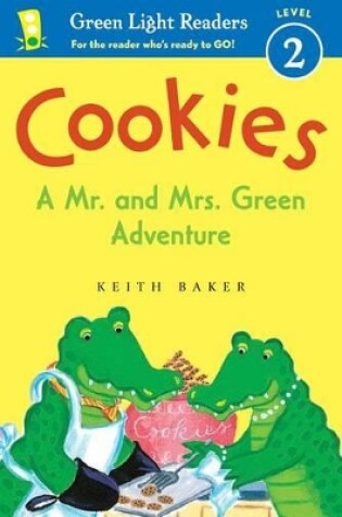 Cover of Cookies: A Mr. amd Mrs. Green Adventure: Green Light Readers Level 2