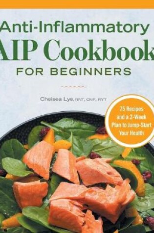 Cover of Anti-Inflammatory AIP Cookbook for Beginners