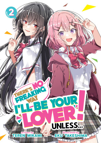 Book cover for There's No Freaking Way I'll be Your Lover! Unless... (Light Novel) Vol. 2