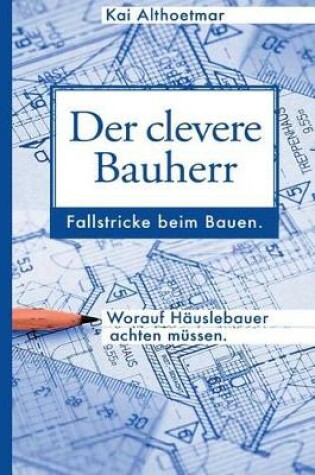 Cover of Der Clevere Bauherr