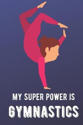 Book cover for My Super Power Is Gymnastics