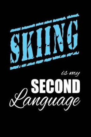 Cover of Skiing Is My 2nd Language