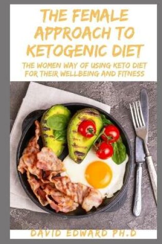 Cover of The Female Approach to Ketogenic Diet