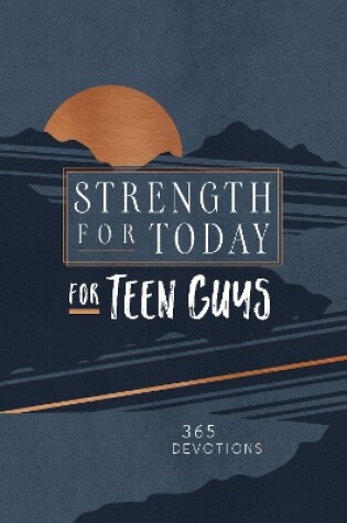 Cover of Strength for Today for Teen Guys