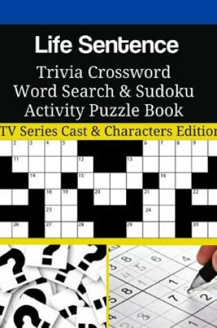 Cover of Life Sentence Trivia Crossword Word Search & Sudoku Activity Puzzle Book