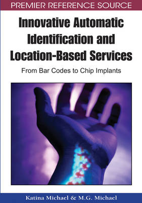 Book cover for Innovative Automatic Identification and Location-Based Services: From Bar Codes to Chip Implants