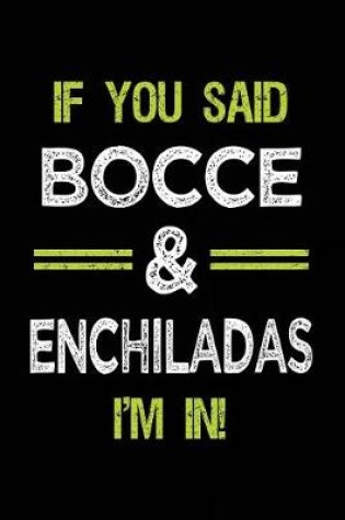 Cover of If You Said Bocce & Enchiladas I'm in