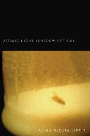 Cover of Atomic Light (Shadow Optics)