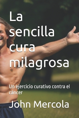 Book cover for La sencilla cura milagrosa