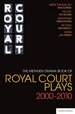 Book cover for The Methuen Drama Book of Royal Court Plays 2000-2010