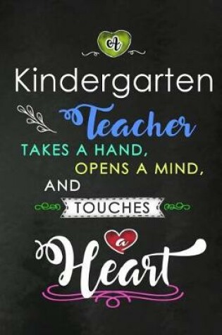 Cover of A Kindergarten Teacher takes a Hand and touches a Heart