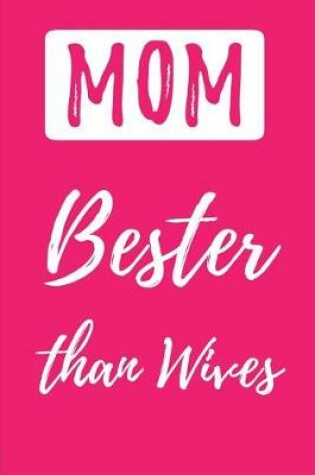 Cover of MOM - Bester than Wives