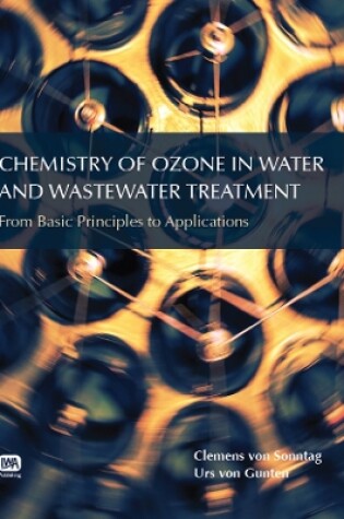 Cover of Chemistry of Ozone in Water and Wastewater Treatment