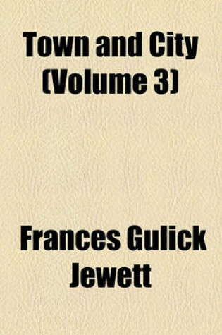 Cover of Town and City (Volume 3)