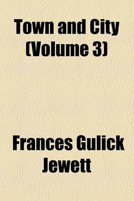 Book cover for Town and City (Volume 3)