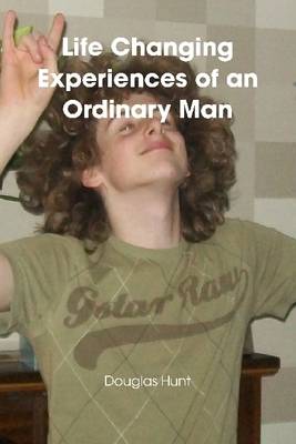 Book cover for Life Changing Experiences of an Ordinary Man