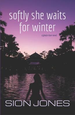 Book cover for Softly She Waits For Winter