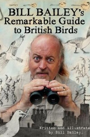 Cover of Bill Bailey's Remarkable Guide to British Birds