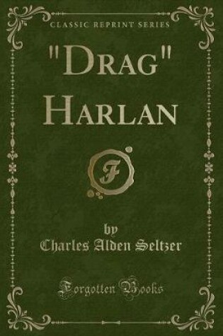 Cover of Drag Harlan (Classic Reprint)