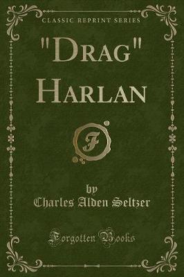 Book cover for Drag Harlan (Classic Reprint)