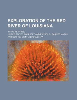 Book cover for Exploration of the Red River of Louisiana; In the Year 1852