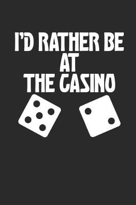 Book cover for I'd Rather Be at the Casino!