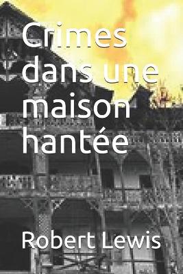 Book cover for Crimes dans une maison hantée