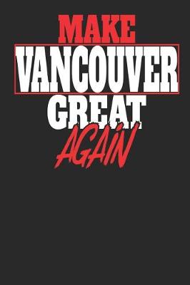 Book cover for Make Vancouver Great Again