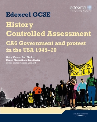 Cover of Edexcel GCSE History: CA6 Government and protest in the USA 1945-70 Controlled Assessment Student book