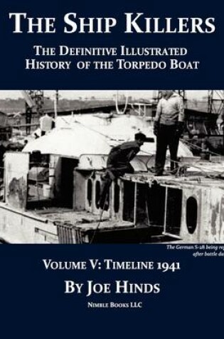 Cover of The Definitive Illustrated History of the Torpedo Boat, Volume V