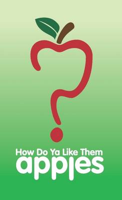 Book cover for How Do Ya Like Them Apples?