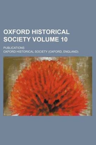 Cover of Oxford Historical Society Volume 10; Publications