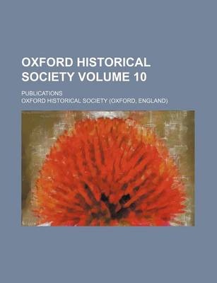 Book cover for Oxford Historical Society Volume 10; Publications