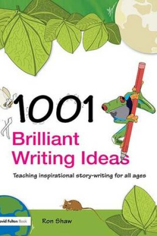 Cover of 1001 Brilliant Writing Ideas