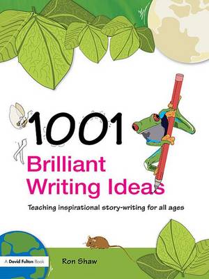 Book cover for 1001 Brilliant Writing Ideas